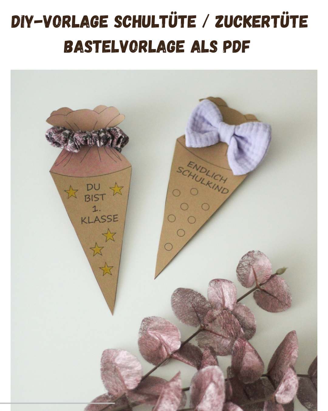 DIY-Vorlage Schultüte – Bastelvorlage als PDF zum Ausdrucken